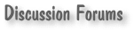 Discussion Forums